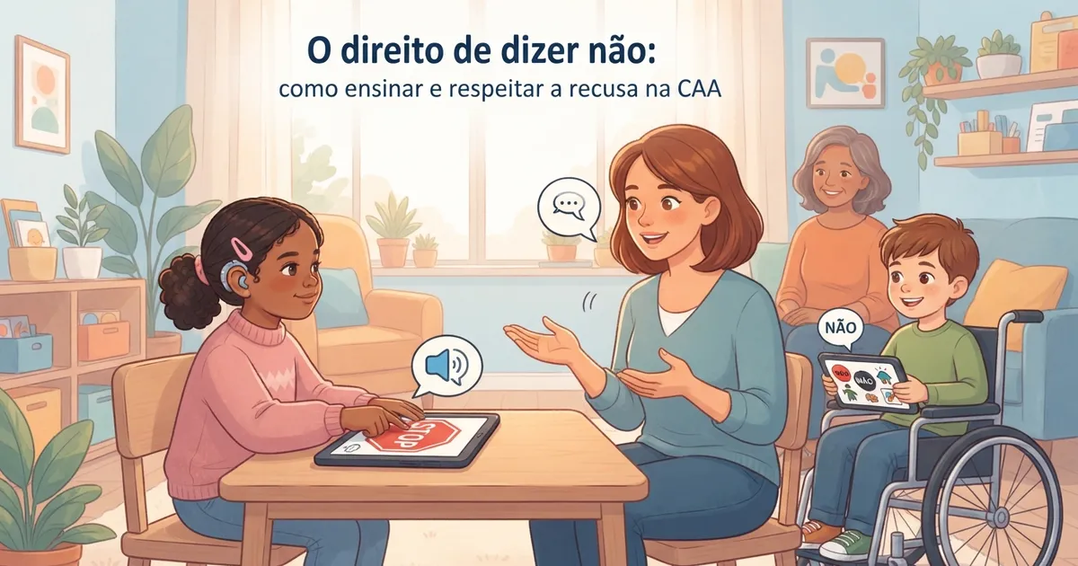 O direito de dizer não: como ensinar e respeitar a recusa na CAA